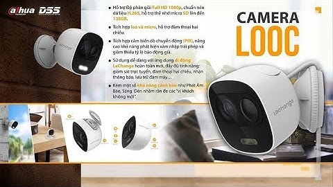 Camera IMOU| Camera Looc| DH-IPC-C26EP - Giới thiệu & hướng dẫn cài đặt