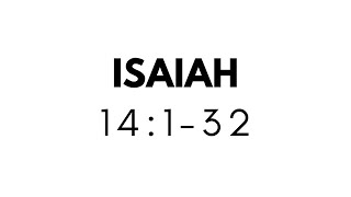 ISAIAH 14:1-32 (NLT)