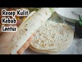 Membuat Kulit Kebab Sendiri Lentur Bisa di Frozen Tahan 2 bulan ~Resep Kulit tortilla