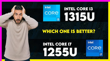 Intel Core i3 1315U vs Intel Core i7 1255U Comparison