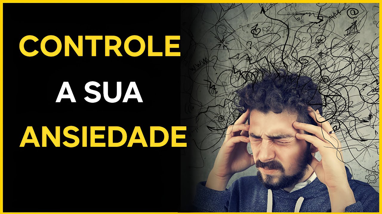 05 dicas para CONTROLAR a ANSIEDADE - YouTube