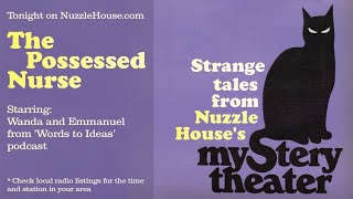 Radio Mystery Theater - 'The Possessed Nurse' | Nuzzle House