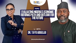 Nigeria's Economic Reforms: Path and Future Outlook – Dr. Tayo Aduloju