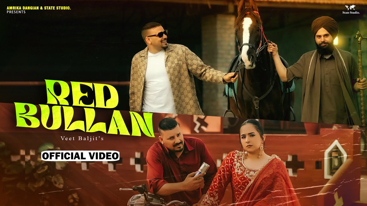 Red Bullan ( Official Video ) | Veet Baljit | Anita Samana | Gaiphy 