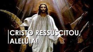 Cristo Ressuscitou, Aleluia! - Cânticos Católicos