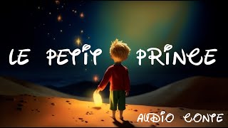 Le Petit Prince d'Antoine de Saint-Exupéry - Conte audio par Bernard Giraudeau