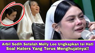Arbil is sad and depressed after Melly Lee expressed her feelings about the haters who continue t...