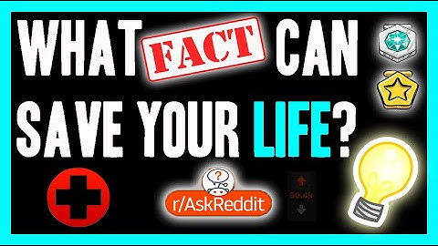 ⛑️ Lifesaving Facts (r/AskReddit)
