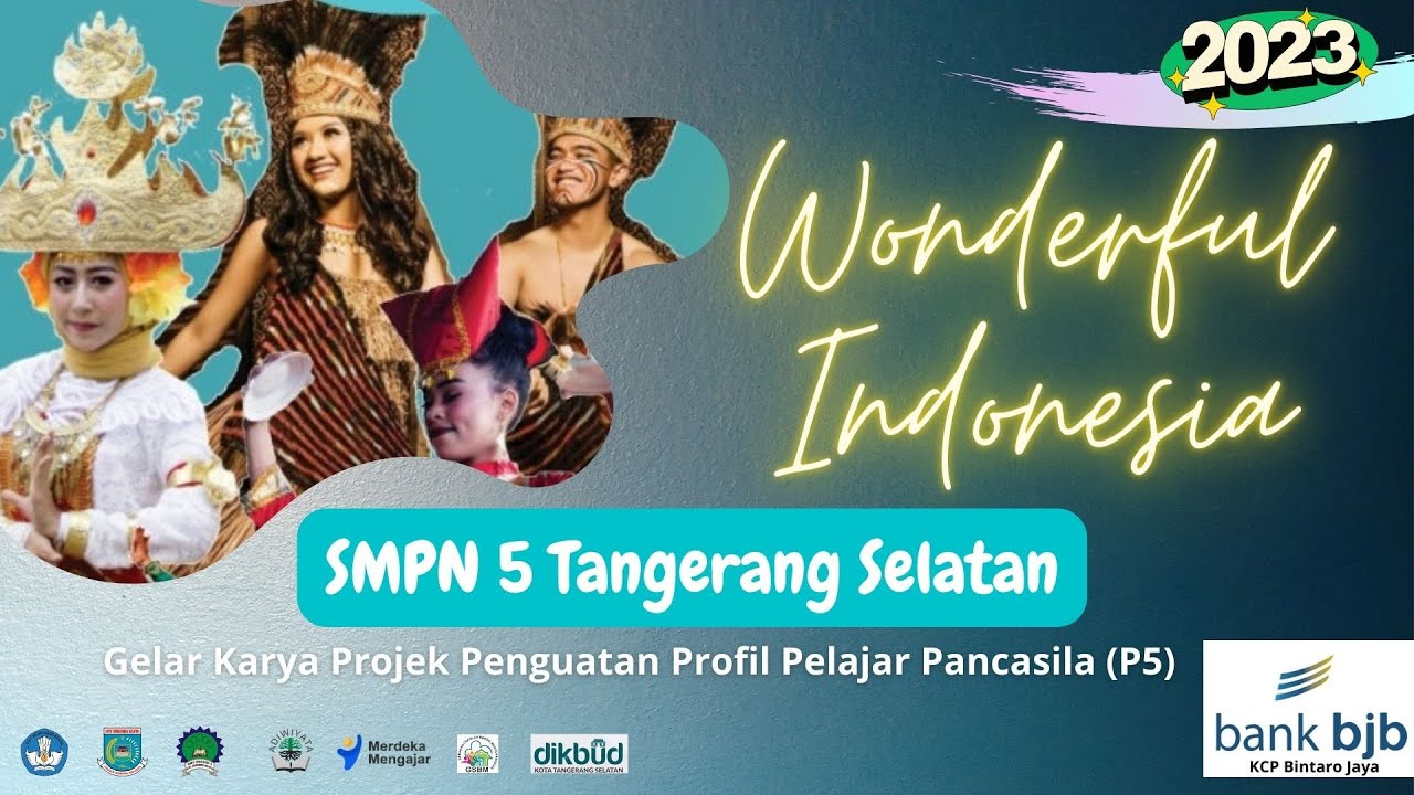 Wonderful Indonesia || Gelar Karya P5 SMPN 5 Kota Tangerang Selatan