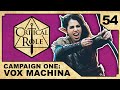 In the Belly of the Beast | Critical Role: VOX MACHINA | Episode 54