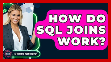 How Do SQL Joins Work? - Emerging Tech Insider