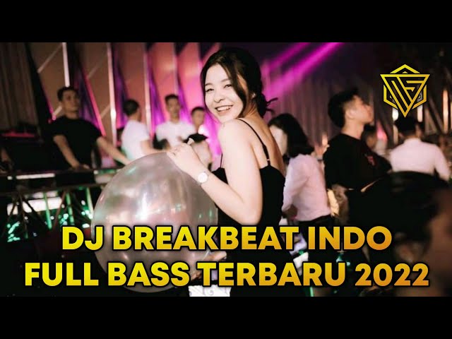 DJ BREAKBEAT INDO 🎵 FULL BASS TERBARU 2022 || BUCIN X GALAU TAPI PARTY class=