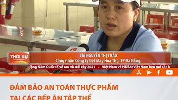 ĐẢM BẢO AN TOÀN THỰC PHẨM TẠI CÁC BẾP ĂN TẬP THỂ