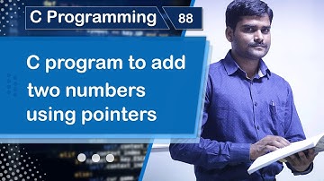 C program to Add two numbers using Pointers - C Programming Tutorial 88 🚀