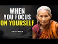 Focus on yourself  see what happens  zen wisdom buddhism