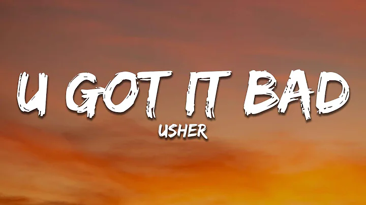 Usher - U Got It Bad (Lyrics)