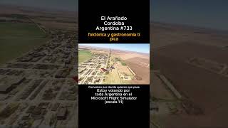 El Arañado, Cordoba desde el Microsoft Flight Simulator #elarañado #cordoba #msfs #joaha45