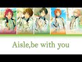 [あんさんぶるスターズ!!앙상블 스타즈!!] Ring.A.Bell - Aisle, be with you (FULL ver.) [일어 가사/한글 가사/한글 발음]