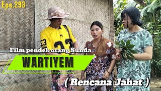 Film pendek orang Sunda||WARTIYEM ( Rencana Jahat ) Eps.293 #lucu #filmpendek