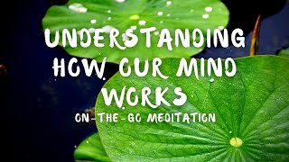 Understanding How Our Mind Works | On-The-Go Meditation Guided by Sister Lang Nghiem screenshot 1