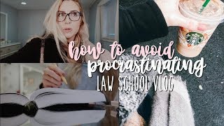 LAW SCHOOL VLOG | TIPS TO STOP PROCRASTINATING & GETTING DISTRACTED