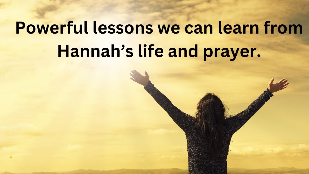 Lessons We Can Learn From Hannah In The Bible