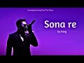 Sona Re - King | Sound of Silence Mp3 Song