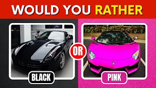 Would You Rather...? BLACK vs PINK 🖤VS💗