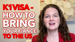 K1Visa  How to Bring Your Fiance to the US