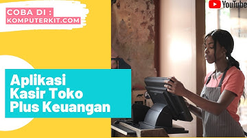 Aplikasi Kasir Toko Plus Keuangan!