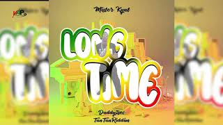 Mister Kyat - Long Time - (Tan Tan Riddim) - "Slow Pep 2021"