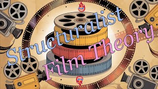 Structuralist Film Theory