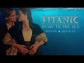 TITANIC - Hymn to the Sea | 1 Hour Beautiful Relaxation Music (@reyjuliand @AmyWallaceVocalist )