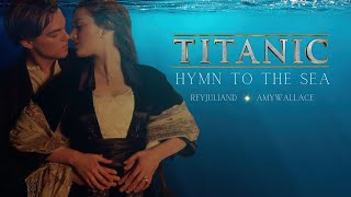 TITANIC  Hymn to the Sea | 1 Hour Beautiful Relaxation Music (@reyjuliand @AmyWallaceVocalist )
