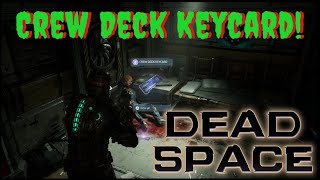 Dead Space Remake Chapter 10 battery and Crew Deck keycard location!