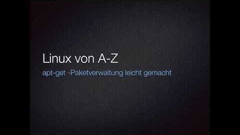 Linux von A bis Z - A wie Apt-get (Paketmanager)