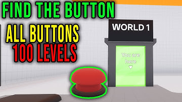 ALL 100 LEVELS and BUTTONS WORLD 1 [FIND THE BUTTON] - Roblox