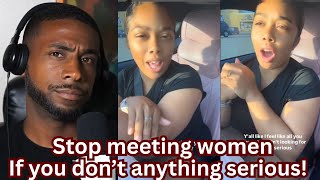 Stop meeting women if you don't want anything serious! #Women want #relationships #moderndating