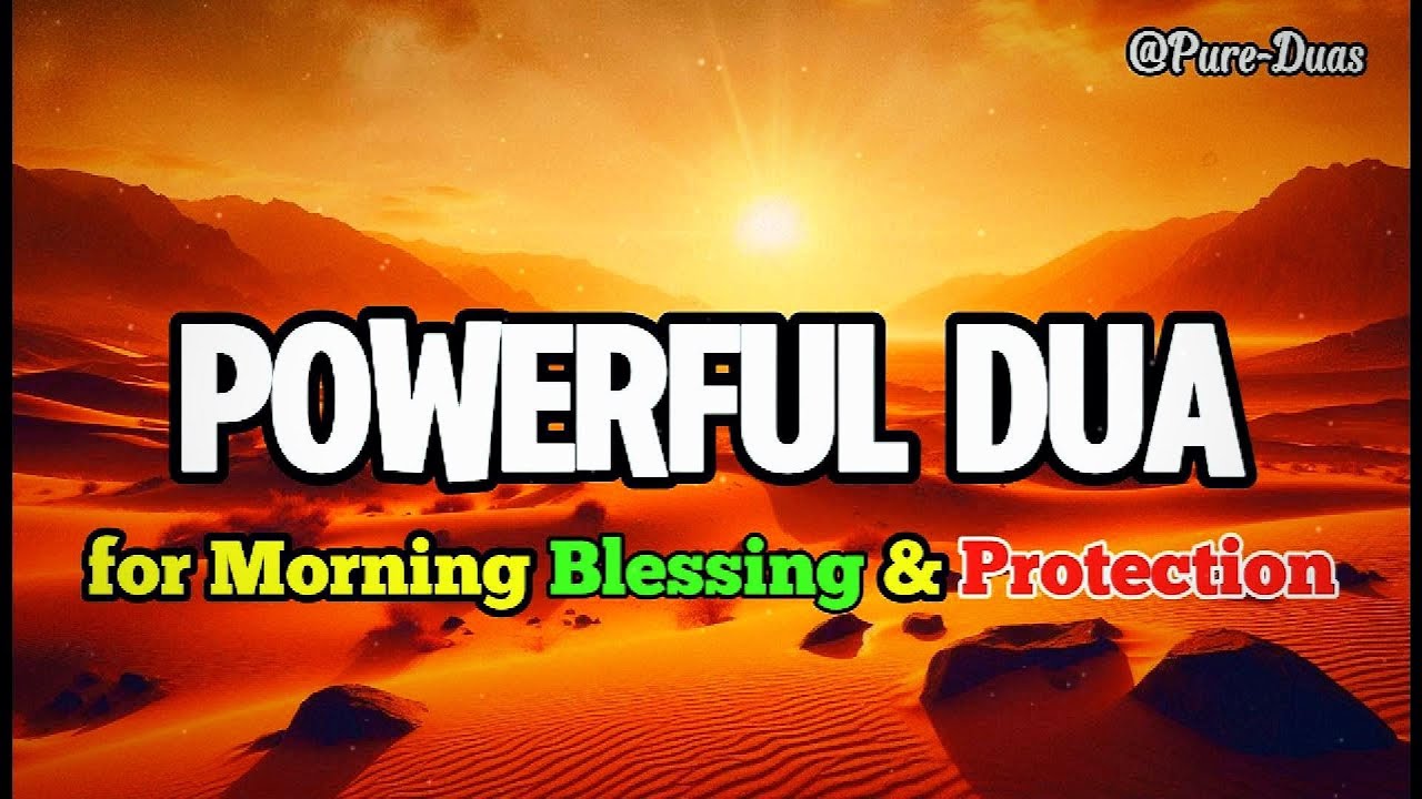 Powerful Morning Dua for Protection, Blessings & Peace (With Arabic Subtitles | Calm Recitation) Powerful Morning Dua for Protection, Blessings & Peace (With Arabic Subtitles | Calm Recitation)