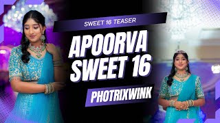 Apoorva's Sweet 16 Teaser | Photrixwink |571-251-1638 |The Bellevue Conference | Virginia