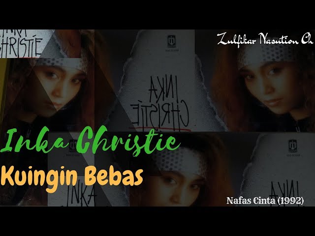Inka Christie - Kuingin Bebas class=