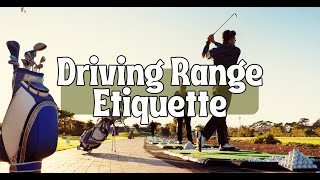 The 3 Unwritten Rules of Driving Range Etiquette