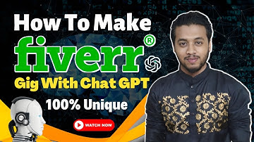 How To Make Fiverr Gig With Chat GPT & Make Money Online In 2023