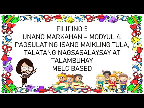 PAGSULAT NG ISANG MAIKLING TULA,TALATANG NAGSASALAYSAY AT TALAMBUHAY (FILIPINO 5 MODYUL 4)