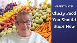 Cheap Food You Should Store Now   #projectpantry