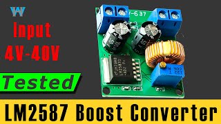 Review of LM2587 Boost Convert input 4V 40V output up to 60V | WattHour