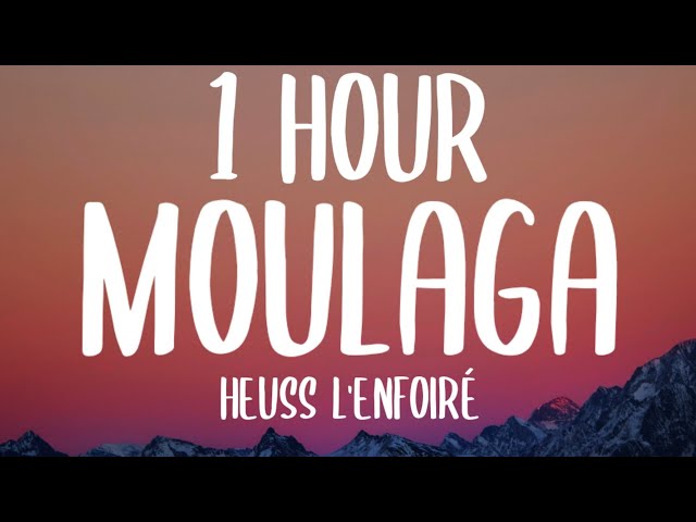 Heuss L'enfoiré - Moulaga [1 HOUR] (Sped Up/Lyrics) ft. JuL | en survet dans l'carré [TikTok Song] class=