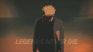 Naruto [ AMV ] LEGENDS NEVER DIE