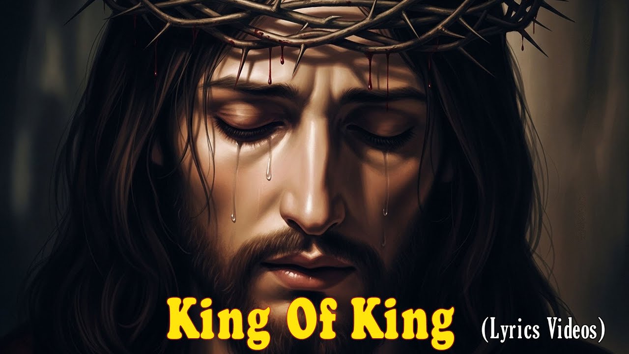 King Of Kings (Lyrics Video) - YouTube