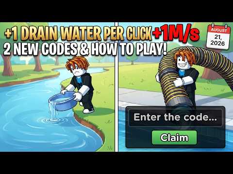 2 NEW CODES & HOW TO PLAY +1 DRAIN WATER PER CLICK! | Roblox (August 21, 2026)